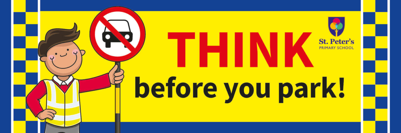 Think Before You Park Banner - Traffic Banner for Schools